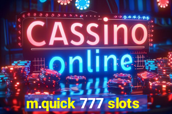 m.quick 777 slots